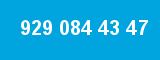 929 084 43 47